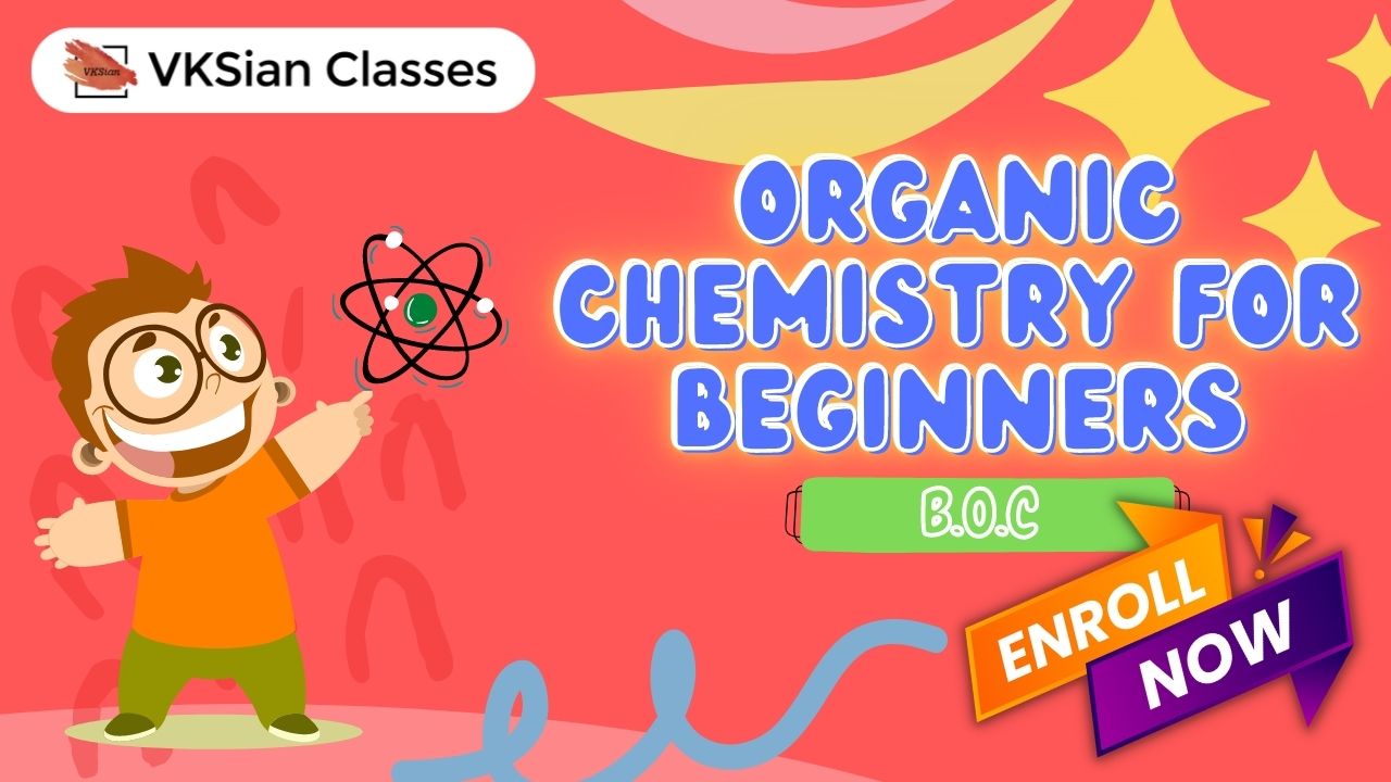 Basics of Organic Chemistry ( BOC )