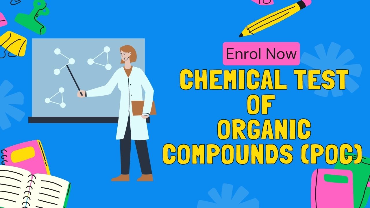 Chemical Test of Organic Compounds ( POC)